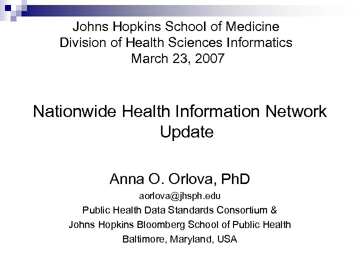 Johns Hopkins Schoo. I of Medicine Division of Health Sciences Informatics March 23, 2007