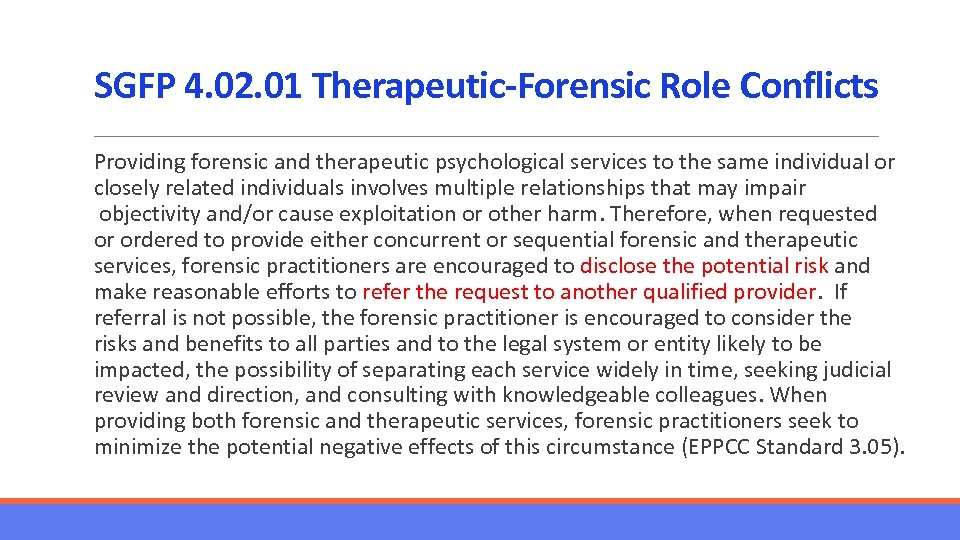 SGFP 4. 02. 01 Therapeutic-Forensic Role Conflicts Providing forensic and therapeutic psychological services to