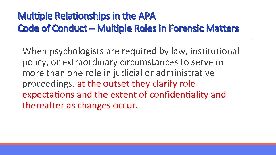Multiple Relationships in the APA Code of Conduct – Multiple Roles in Forensic Matters