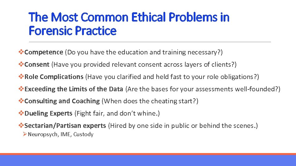 The Most Common Ethical Problems in Forensic Practice v. Competence (Do you have the