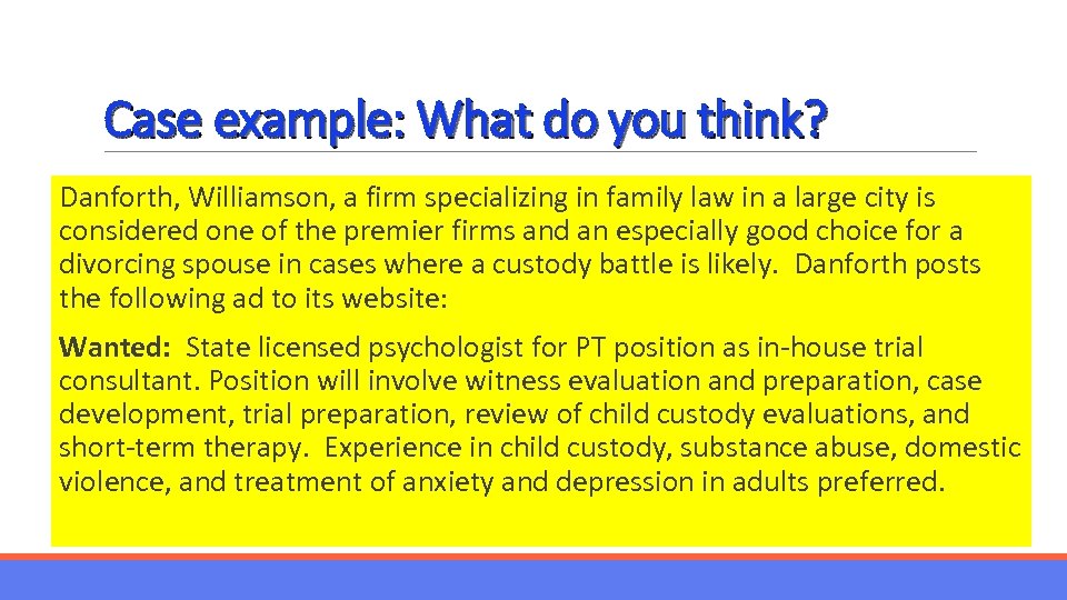 Case example: What do you think? Danforth, Williamson, a firm specializing in family law