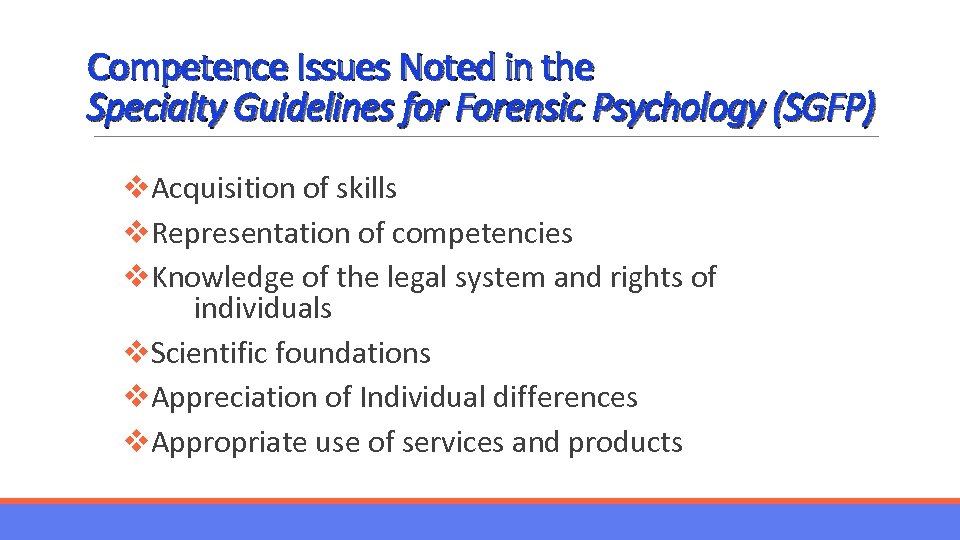Competence Issues Noted in the Specialty Guidelines for Forensic Psychology (SGFP) v. Acquisition of
