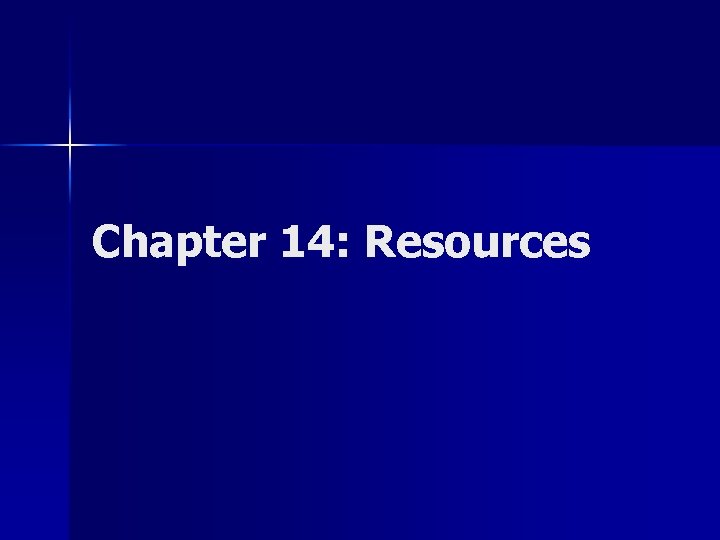 Chapter 14: Resources 