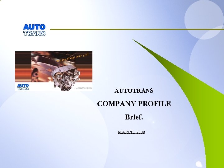 AUTOTRANS COMPANY PROFILE Brief. MARCH. 2009 