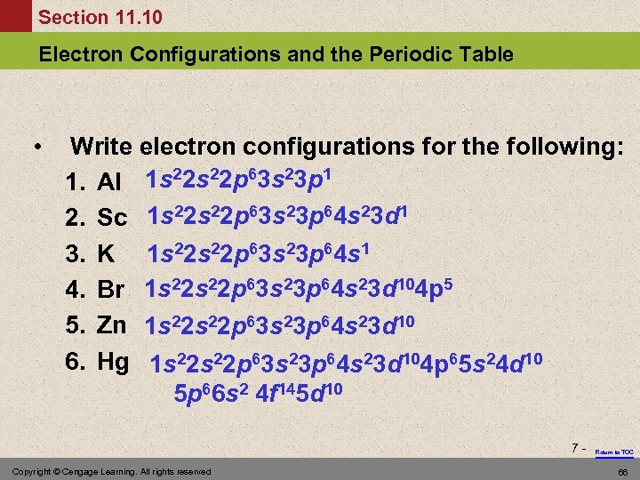 Section 11. 10 Electron Configurations and the Periodic Table • Write electron configurations for