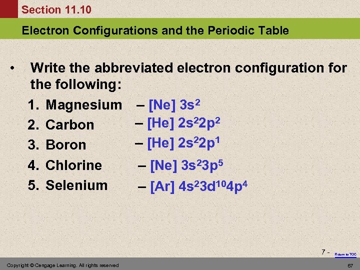 Section 11. 10 Electron Configurations and the Periodic Table • Write the abbreviated electron