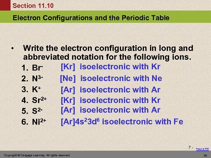 Section 11. 10 Electron Configurations and the Periodic Table • Write the electron configuration