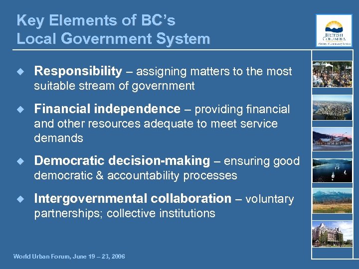 Key Elements of BC’s Local Government System ¿ Responsibility – assigning matters to the