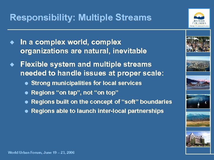 Responsibility: Multiple Streams ¿ In a complex world, complex organizations are natural, inevitable ¿