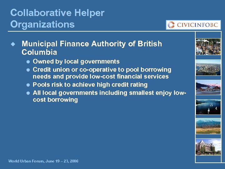 Collaborative Helper Organizations ¿ Municipal Finance Authority of British Columbia Ã Ã Owned by