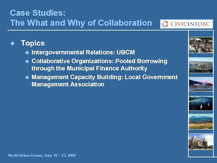 Case Studies: The What and Why of Collaboration ¿ Topics Ã Ã Ã Intergovernmental