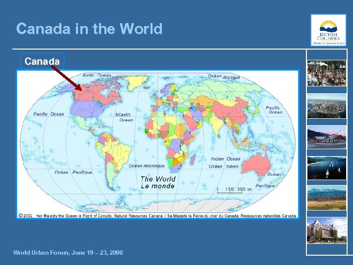 Canada in the World Canada World Urban Forum, June 19 – 23, 2006 