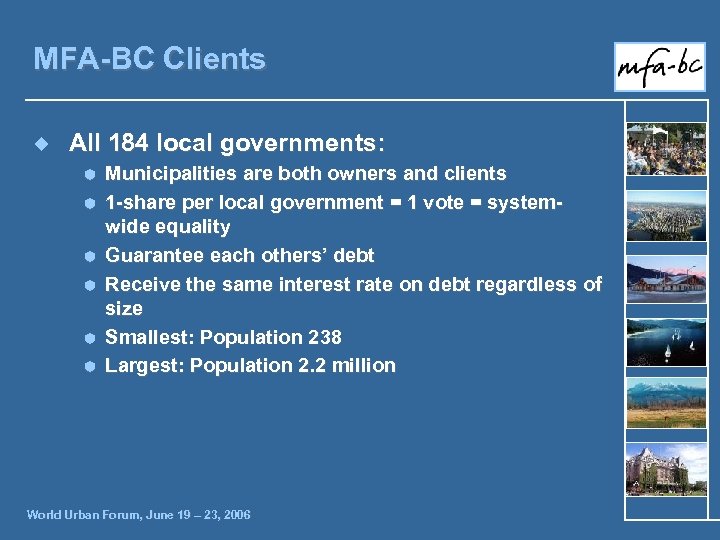 MFA-BC Clients ¿ All 184 local governments: Ã Ã Ã Municipalities are both owners