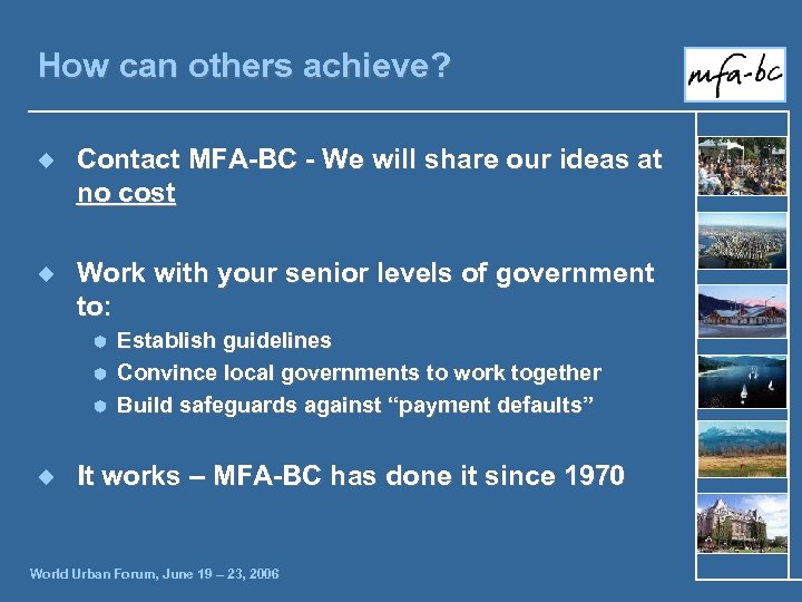 How can others achieve? ¿ Contact MFA-BC - We will share our ideas at