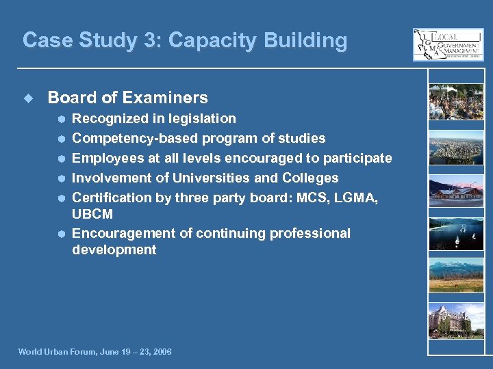 Case Study 3: Capacity Building ¿ Board of Examiners Ã Ã Ã Recognized in