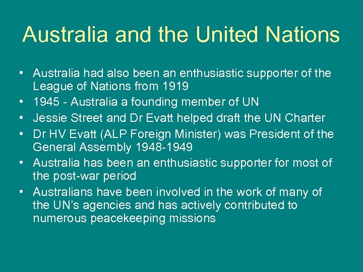 Australia and the United Nations • Australia had also been an enthusiastic supporter of