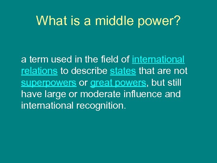 What is a middle power? a term used in the field of international relations