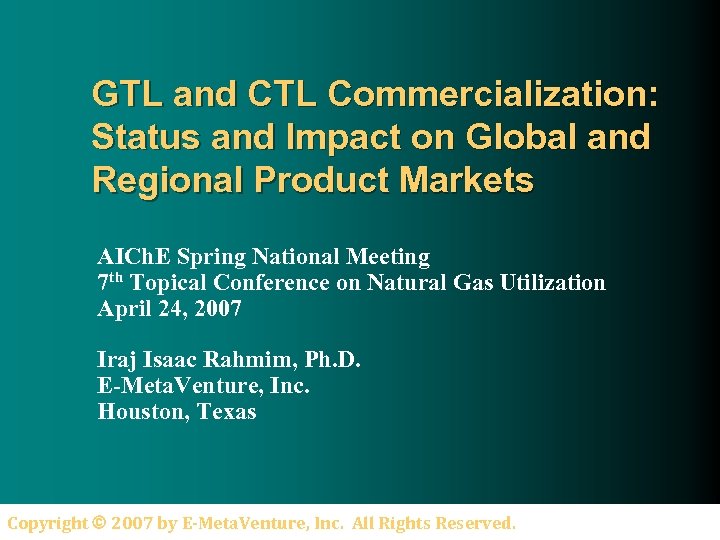 GTL and CTL Commercialization: Status and Impact on Global and Regional Product Markets AICh.
