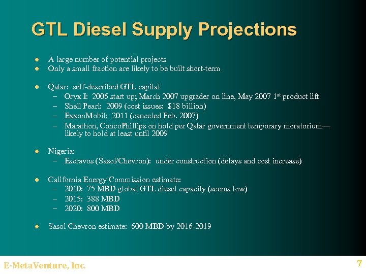 GTL Diesel Supply Projections l l A large number of potential projects Only a