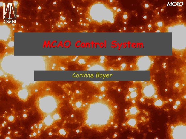 MCAO Control System Corinne Boyer 