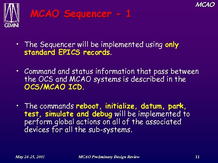 MCAO Sequencer - 1 MCAO • The Sequencer will be implemented using only standard