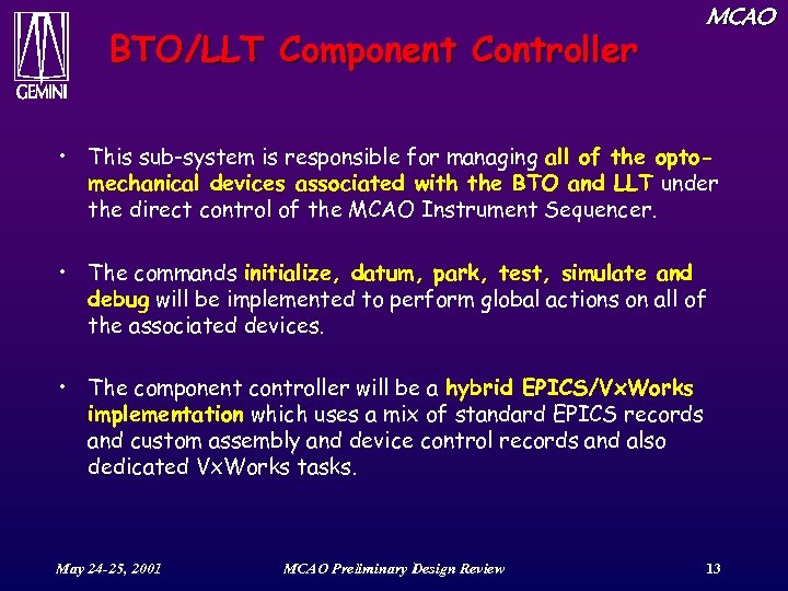 BTO/LLT Component Controller MCAO • This sub-system is responsible for managing all of the