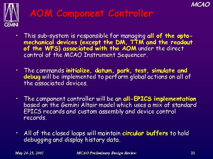AOM Component Controller MCAO • This sub-system is responsible for managing all of the