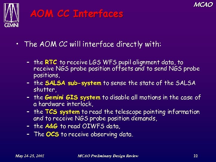 AOM CC Interfaces MCAO • The AOM CC will interface directly with: – the