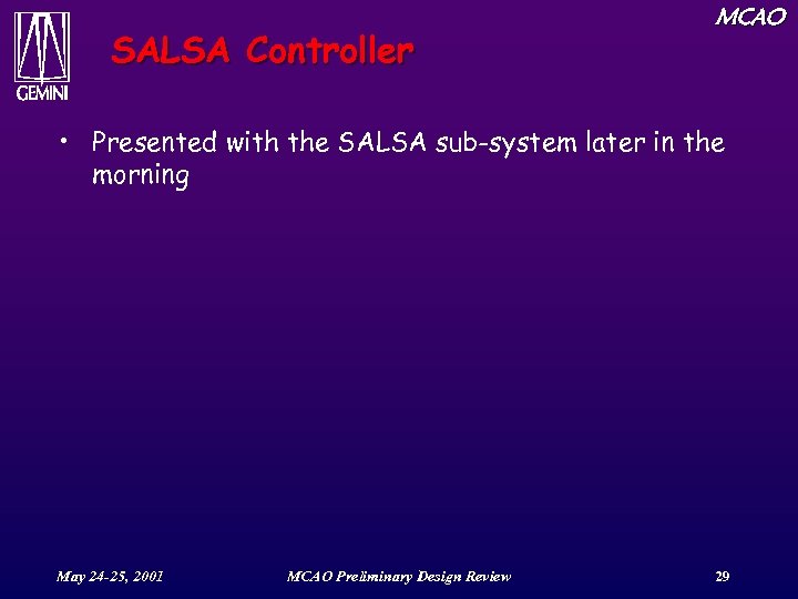 SALSA Controller MCAO • Presented with the SALSA sub-system later in the morning May