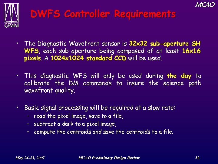 DWFS Controller Requirements MCAO • The Diagnostic Wavefront sensor is 32 x 32 sub-aperture