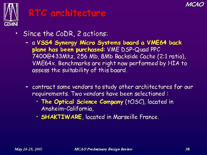 RTC architecture MCAO • Since the Co. DR, 2 actions: – a VSS 4