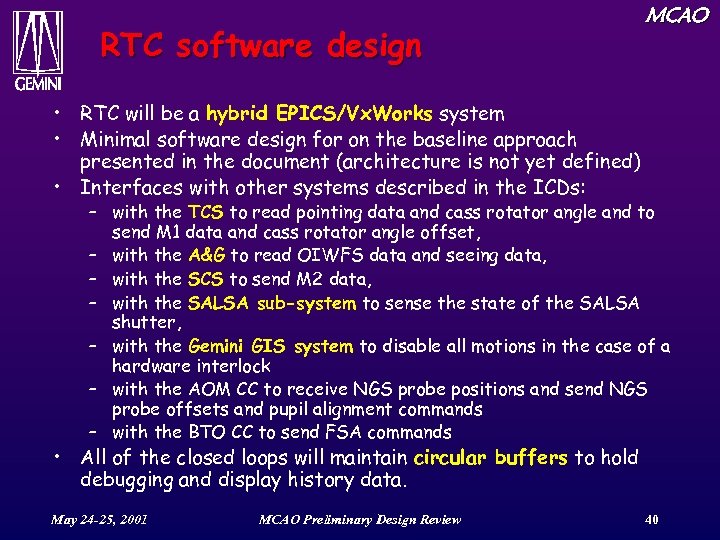 RTC software design MCAO • RTC will be a hybrid EPICS/Vx. Works system •