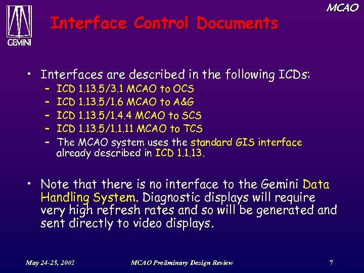 Interface Control Documents MCAO • Interfaces are described in the following ICDs: – –