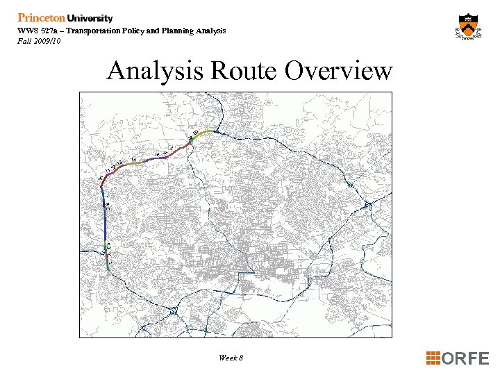 WWS 527 a – Transportation Policy and Planning Analysis Fall 2009/10 Analysis Route Overview