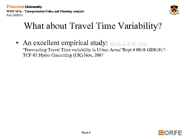WWS 527 a – Transportation Policy and Planning Analysis Fall 2009/10 What about Travel