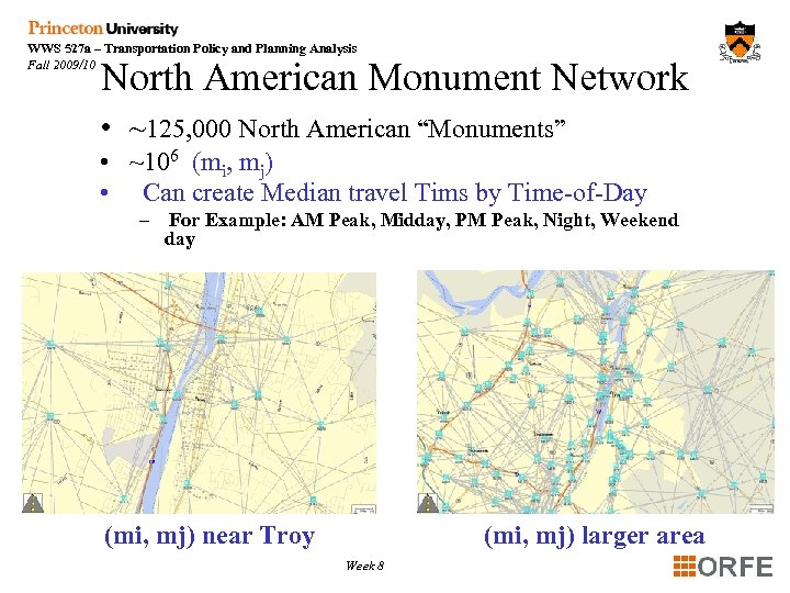 WWS 527 a – Transportation Policy and Planning Analysis Fall 2009/10 North American Monument