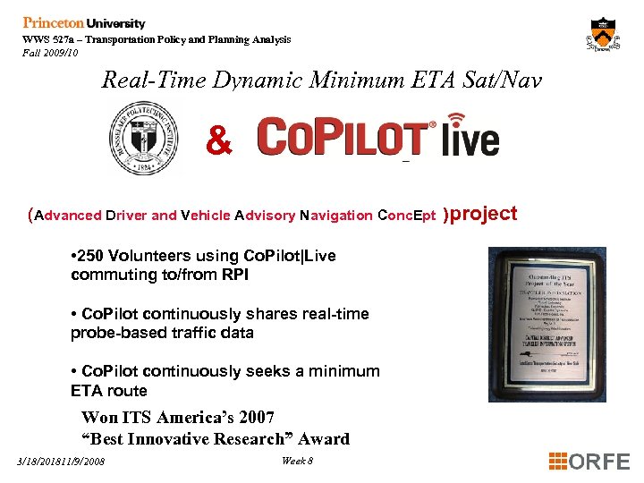 WWS 527 a – Transportation Policy and Planning Analysis Fall 2009/10 Real-Time Dynamic Minimum