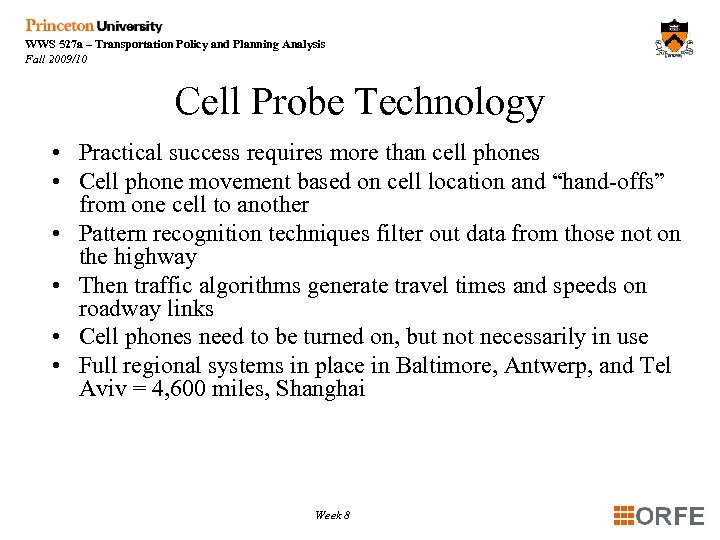 WWS 527 a – Transportation Policy and Planning Analysis Fall 2009/10 Cell Probe Technology