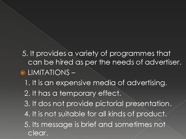 5. It provides a variety of programmes that can be hired as per the