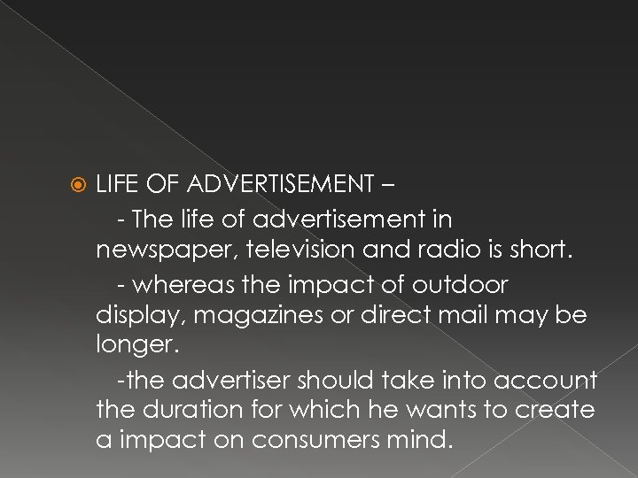  LIFE OF ADVERTISEMENT – - The life of advertisement in newspaper, television and