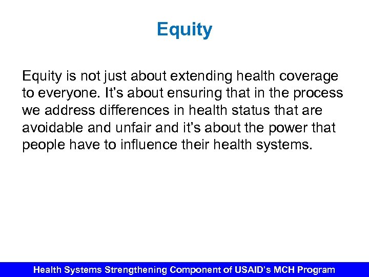 Equity is not just about extending health coverage to everyone. It’s about ensuring that