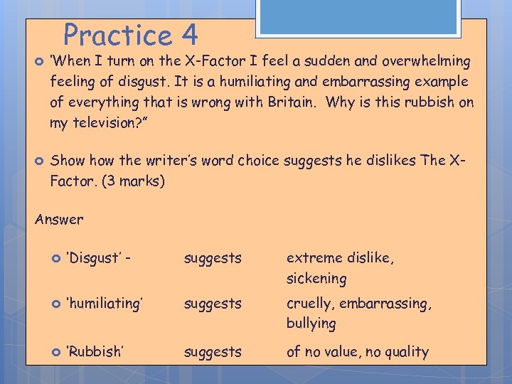 Practice 4 ‘When I turn on the X-Factor I feel a sudden and overwhelming