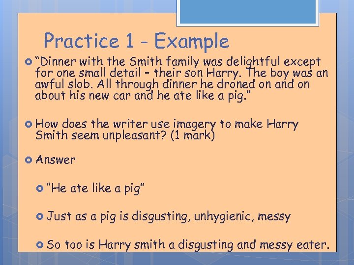 Practice 1 - Example “Dinner with the Smith family was delightful except for one