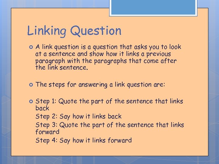 Linking Question A link question is a question that asks you to look at