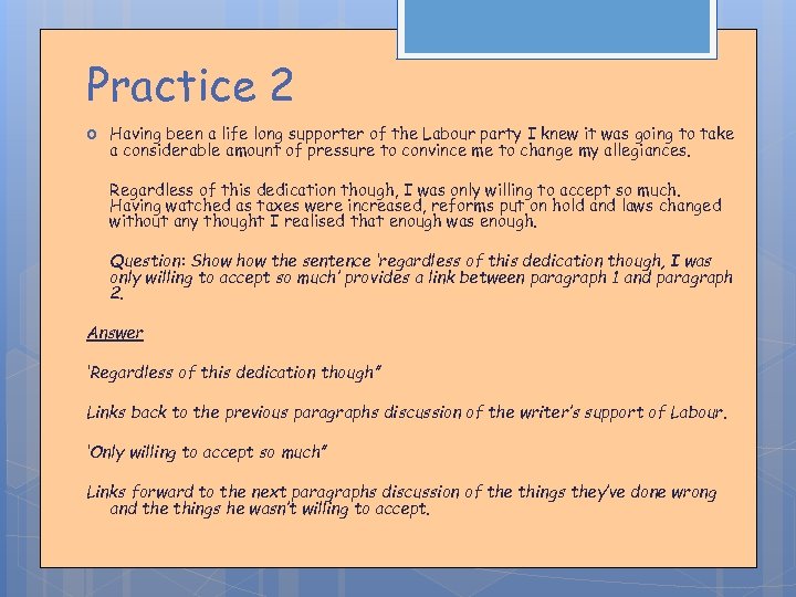 Practice 2 Having been a life long supporter of the Labour party I knew