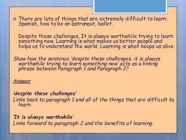  There are lots of things that are extremely difficult to learn: Spanish, how