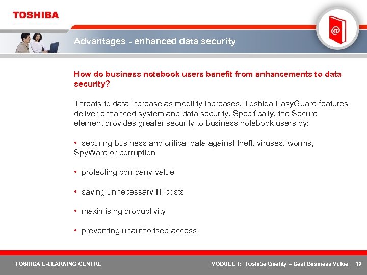 Advantages - enhanced data security How do business notebook users benefit from enhancements to