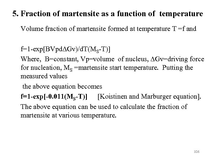 5. Fraction of martensite as a function of temperature Volume fraction of martensite formed