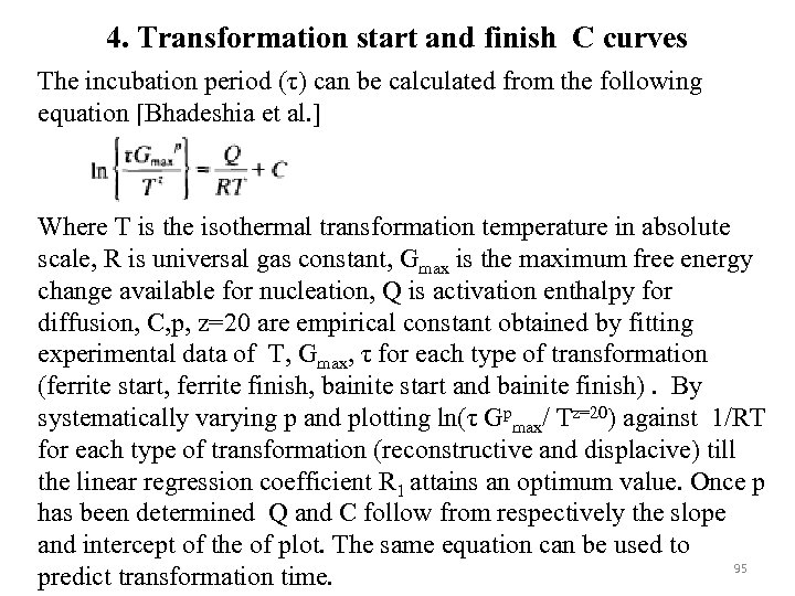 4. Transformation start and finish C curves The incubation period (τ) can be calculated