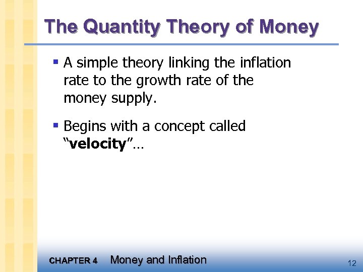 The Quantity Theory of Money § A simple theory linking the inflation rate to